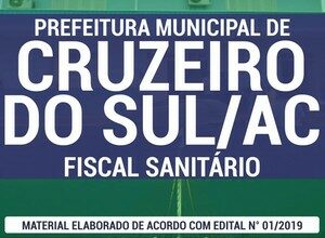 Apostila Concurso / Processo Seletivo Público Prefeitura de Cruzeiro do Sul - FISCAL SANITÁRIO