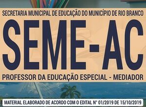 Apostila Concurso SEME AC - PROFESSOR DA EDUCAÇÃO ESPECIAL - MEDIADOR