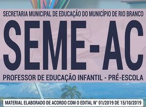 Apostila Concurso SEME AC - PROFESSOR DA EDUCAÇÃO INFANTIL - PRÉ-ESCOLA