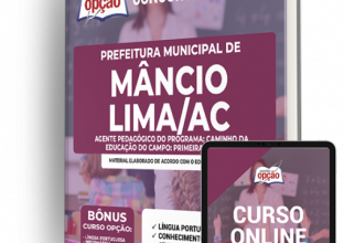 Apostila Prefeitura de Mâncio Lima - AC - Agente Pedagógico do Programa Caminho da Educação do Campo: Primeira Infância